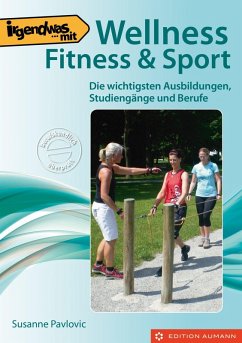 Irgendwas mit Wellness, Fitness & Sport (eBook, PDF) - Pavlovic, Susanne