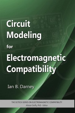 Circuit Modeling for Electromagnetic Compatibility - Darney, Ian B.