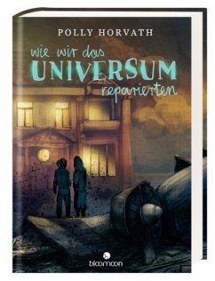 Wie wir das Universum reparierten - Horvath, Polly