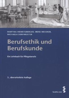 Berufsethik und Berufskunde - Hiemetzberger, Martina; Messner, Irene; Dorfmeister, Michaela