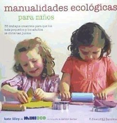 Manualidades ecológicas para niños - Lilley, Kate