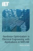 Nonlinear Optimization in Electrical Engineering with Applications in Matlab(r)