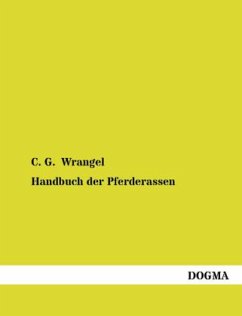 Handbuch der Pferderassen - Wrangel, Carl G. von
