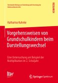 Vorgehensweisen von Grundschulkindern beim Darstellungswechsel