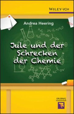 Jule und der Schrecken der Chemie - Heering, Andrea