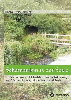 Schamanismus der Seele - Albrecht, Bianka Denise