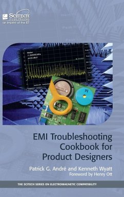 EMI Troubleshooting Cookbook for Product Designers - Andre, Patrick G.; Wyatt, Kenneth