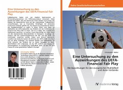 Eine Untersuchung zu den Auswirkungen des UEFA-Financial Fair Play - Müller, Christopher