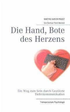 Die Hand, Bote des Herzens - Garcin-Fradet, Martine