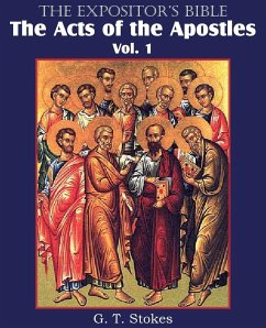 The Expositor's Bible The Acts of the Apostles, Vol. 1 - Stokes, G. T.