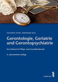 Gerontologie, Geriatrie und Gerontopsychiatrie - Steidl, Siegfried;Nigg, Bernhard