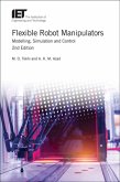 Flexible Robot Manipulators: Modelling, Simulation and Control