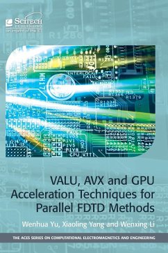 Valu, Avx and Gpu Acceleration Techniques for Parallel Fdtd Methods - Yu, Wenhua; Yang, Xiaoling; Li, Wenxing