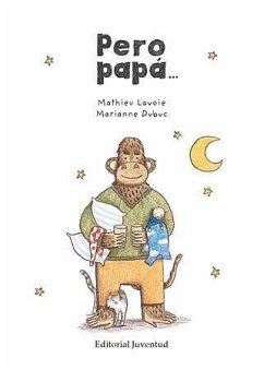 Pero papa-- - Dubuc, Marianne; Lavoie, Mathieu