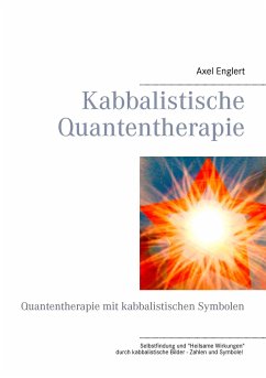Kabbalistische Quantentherapie - Englert, Axel W.