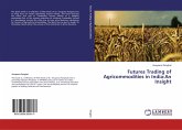 Futures Trading of Agricommodities in India:An Insight