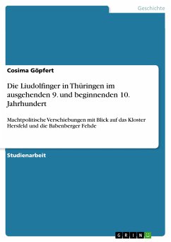 Die Liudolfinger in Thüringen im ausgehenden 9. und beginnenden 10. Jahrhundert (eBook, PDF)