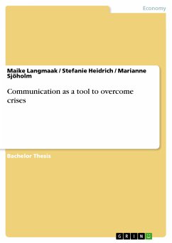 Communication as a tool to overcome crises (eBook, PDF) - Langmaak, Maike; Heidrich, Stefanie; Sjöholm, Marianne