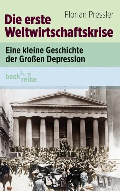 Die erste Weltwirtschaftskrise (eBook, ePUB) - Pressler, Florian
