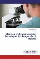Staining v/s Immunological Techniques for Diagnosis of Malaria
