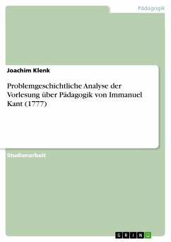 Problemgeschichtliche Analyse der Vorlesung über Pädagogik von Immanuel Kant (1777) (eBook, PDF)