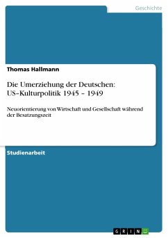 Die Umerziehung der Deutschen: US–Kulturpolitik 1945 – 1949 (eBook, PDF)