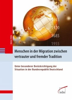 Menschen in der Migration zwischen vertrauter und fremder Tradition - Kühn, Günter