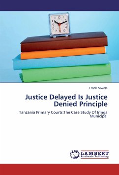 Justice Delayed Is Justice Denied Principle