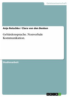 Nonverbale Kommunikation - Gebärdensprache (eBook, ePUB) - Retschke, Anja; von den Benken, Clara
