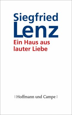 Ein Haus aus lauter Liebe (eBook, ePUB) - Lenz, Siegfried