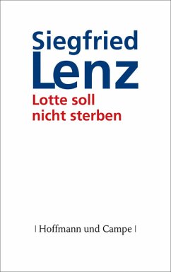 Lotte soll nicht sterben (eBook, ePUB) - Lenz, Siegfried