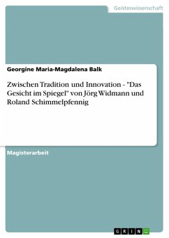 Zwischen Tradition und Innovation - "Das Gesicht im Spiegel" von Jörg Widmann und Roland Schimmelpfennig (eBook, PDF)