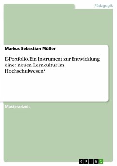 E-Portfolio: Ein Instrument zur Entwicklung einer neuen Lernkultur im Hochschulwesen? (eBook, ePUB) - Müller, Markus Sebastian
