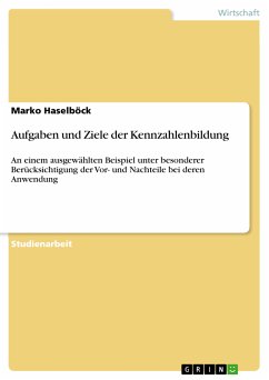 Aufgaben und Ziele der Kennzahlenbildung (eBook, PDF) - Haselböck, Marko