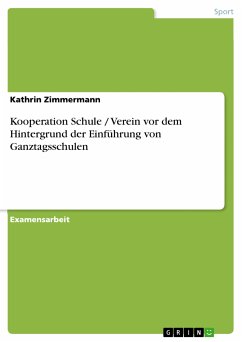 Kooperation Schule / Verein vor dem Hintergrund der Einführung von Ganztagsschulen (eBook, PDF)