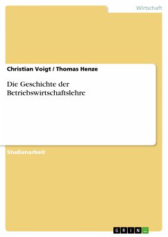 Die Geschichte der Betriebswirtschaftslehre (eBook, PDF) - Voigt, Christian; Henze, Thomas