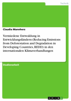 Vermiedene Entwaldung in Entwicklungsländern (Reducing Emissions from Deforestation and Degradation in Developing Countries, REDD) in den internationalen Klimaverhandlungen (eBook, PDF) - Mannherz, Claudia
