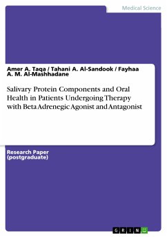 Salivary Protein Components and Oral Health in Patients Undergoing Therapy with Beta Adrenegic Agonist and Antagonist (eBook, PDF) - Taqa, Amer A.; Al-Sandook, Tahani A.; Al-Mashhadane, Fayhaa A. M.