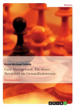 Case Management. Ein neues Berufsfeld im Gesundheitswesen (eBook, PDF) - Schulz, Peter-Michael