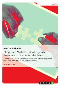 Interdisziplinäre Zusammenarbeit im Krankenhaus am Beispiel von Pflege und Medizin (eBook, ePUB)