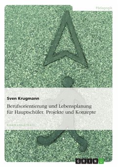 Berufsorientierung und Lebensplanung für Hauptschüler. Projekte und Konzepte (eBook, PDF) - Krugmann, Sven