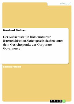 Der Aufsichtsrat in börsenotierten österreichischen Aktiengesellschaften unter dem Gesichtspunkt der Corporate Governance (eBook, PDF) - Stellner, Bernhard