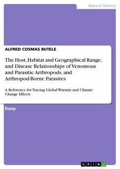 The Host, Habitat and Geographical Range; and Disease Relationships of Venomous and Parasitic Arthropods, and Arthropod-Borne Parasites (eBook, PDF)