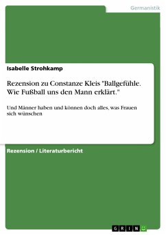 Rezension zu Constanze Kleis "Ballgefühle. Wie Fußball uns den Mann erklärt." (eBook, PDF)