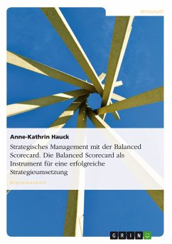 Strategisches Management mit der Balanced Scorecard. Die Balanced Scorecard als Instrument für eine erfolgreiche Strategieumsetzung (eBook, PDF)