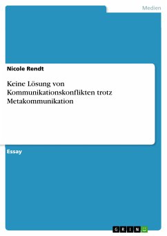 Keine Lösung von Kommunikationskonflikten trotz Metakommunikation (eBook, ePUB) - Rendt, Nicole