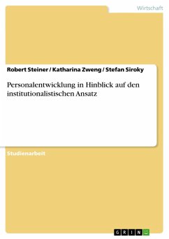 Personalentwicklung in Hinblick auf den institutionalistischen Ansatz (eBook, PDF) - Steiner, Robert; Zweng, Katharina; Siroky, Stefan