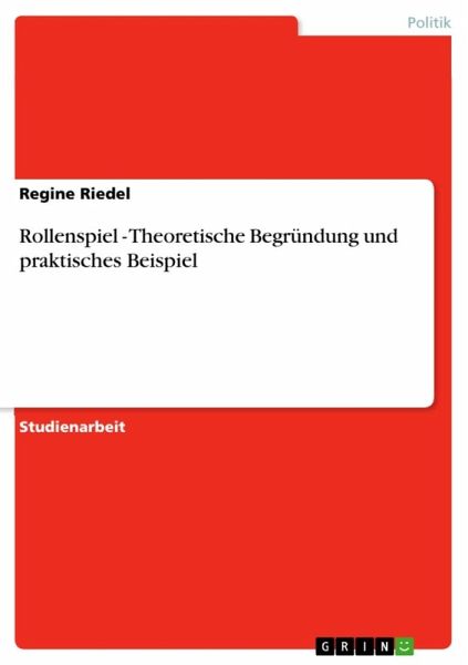 Rollenspiel - Theoretische Begründung und praktisches Beispiel (eBook, ePUB)
