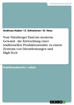 Vom Nürnberger Tand ins moderne Gewand - die Entwicklung einer traditionellen Produktionsstätte zu einem Zentrum von Dienstleistungen und High-Tech (eBook, PDF)