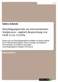 Entschlagungsrechte im österreichischen Strafprozess - zugleich Besprechung von OGH 13 Os 131/05x (eBook, PDF) - Adamek, Sabine